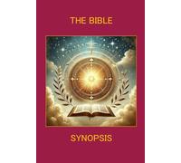 THE BIBLE SYNOPSIS: Theological Anthropological and Dramaturgical Analysis