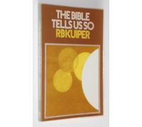 The Bible Tells Us So