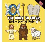 The Bible to Color - Volume 2: Simple Coloring with Simon, Jacob, the Archangel Michael, the Golden Calf, and more | For Children and Adults (Collection - The Bible to Color)