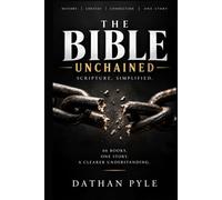 The Bible : Unchained: Scripture, Simplified