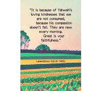 The Bible Verse Collection - Lamentations 3:22-23 (WEB) - Lined Notebook Ruled Notebook Journal Diaries - Christian Gift for Men Women Teen Children - 6x9'' 120 pages.