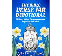 The Bible Verse Jar Devotional: 52 Weeks of Hope, Encouragement and Inspiration for Women