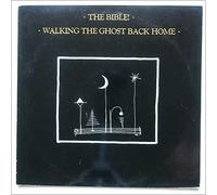 The Bible - Walking The Ghost Back Home