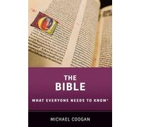 The Bible: What Everyone Needs to Know (R) (What Everyone Needs to Know)
