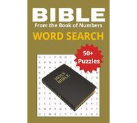 The Bible Word Search - From the Book of Numbers: Deepen Your Bible Study: Challenging Word Searches from the Forth Book of Moses | 6 x 9 inches | 50+ Puzzles, 110 pages