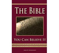 The Bible - You Can Believe It!