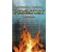 The Biblical Basis For Purgatory