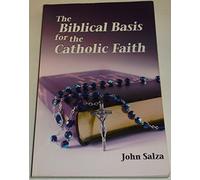 The Biblical Basis for the Catholic Faith