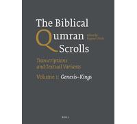 The Biblical Qumran Scrolls. Volume 1: Genesis-Kings: Transcriptions and Textual Variants (The Biblical Qumran Scrolls, Paperback Edition (3 vols.))
