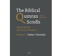 The Biblical Qumran Scrolls. Volume 3: Psalms-Chronicles: Transcriptions and Textual Variants (The Biblical Qumran Scrolls, Paperback Edition (3 vols.))