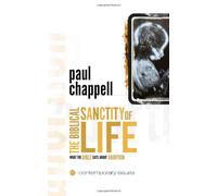 The Biblical Sanctity of Life: What the Bible Says about Abortion