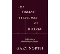 The Biblical Structure of History