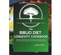 The Biblio Diet Longevity Cookbook: A Bible-Informed Blueprint with Anti-Inflammatory Recipes to Ease Pain, Balance Hormones, and Support Longevity, ... Metabolic Health (The Healthy Kitchen Guides)