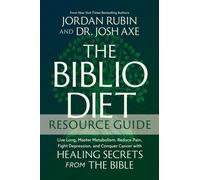 The Biblio Diet Study Guide : Live Long, Master Metabolism, Reduce Pain, Fight Depression, and Conquer Cancer with Healing Secrets from the Bible