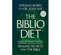 The Biblio Diet Transforming Your Health the Way God Intended