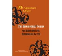 The Bicentennial Census : New Directions for Methodology in 1990: 30th Anniversary Edition