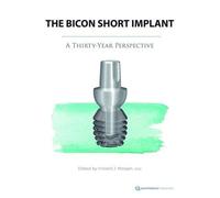 The Bicon Short Implant: A Thirty-Year Perspective