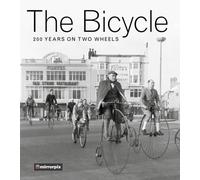 The Bicycle : 200 Years on Two Wheels