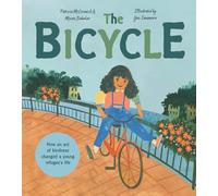 The Bicycle: An illustrated book based on a true story with a tender message about compassion for children ages 3+. New for 2025