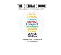 THE BIENNALE BOOK: Ten Foundations of Contemporary Art