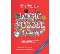 The Big 11+ Logic Puzzle Challenge (The Big 11+ Series)