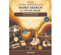 The Big 1970s Nostalgia Word Search & Trivia Book: 100 Large-Print Puzzles About Music, Movies, Television, Fashion, Fads, Sports & Everyday Life for Adults and Seniors (Replay the Decades)