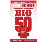 The Big 50: Detroit Red Wings