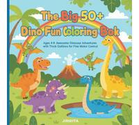 The Big 50+ Dino Fun Coloring Book: Ages 4-8: Awesome Dinosaur Adventures with Thick Outlines for Fine Motor Control (JIRIRITA's Coloring Books)