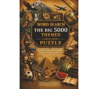 THE BIG 5000 + THEMED Word Search Puzzle. Great for working your head. Includes Solutions. For Adults, Seniors, and Teens.: 5000 + WORDS. 23 WORDS PER PUZZLE. 225 PUZZLES