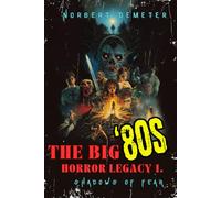 The Big '80s Horror Legacy 1: Shadows of Fear (The Big Horror Legacy)