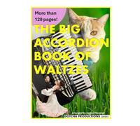 The Big Accordion Book of Waltzes: Volume 1 (Sheet Music for the Piano Accordion)