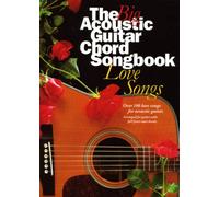 The Big Acoustic Guitar Chord Songbook: Love Songs