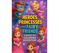 The Big Adventure Book to Color: Heroes, Princesses & Fairy Friends