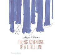 The Big Adventure of a Little Line by Serge Bloch (2016-02-15)