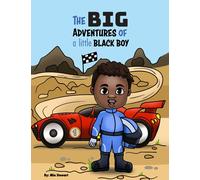 The Big Adventures of a Little Black Boy: Colouring Book with Positive Affirmations