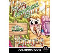 The Big Adventures of the Cute Vajayjay Coloring Book: Discover Funny Vagina Coloring Book for Adults and Humorous Gift for Bachelor or Bachelorette Party | Suitable for Men and Women