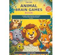The Big Animal Brain Games Book: 100 Mazes, Word Searches, Dot-to-Dots, Matching Games, Spot-the-Difference & More for Kids Ages 6-8