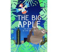 The Big Apple. The Adventures of Stan the Sloth