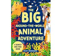 The Big Around-the-World Animal Adventure: A search and find book