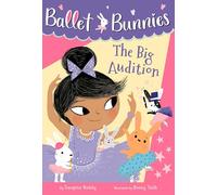 The Big Audition (Ballet Bunnies, 5)