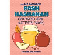 The Big Awesome Rosh Hashanah Coloring and Activity Book For Kids and Adults!: High Holidays, Rosh Hashana, Yom Kippur, Sukkot, Jewish Holiday Gift ... Sided Coloring Book | Large Size | 120 pages