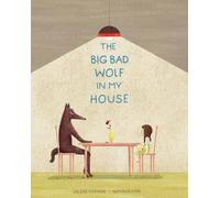 The Big Bad Wolf in My House