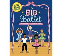 The BIG Ballet Coloring and Activity Book: 80 pages that make learning ballet terms FUN!