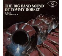 The Big Band Sound Of Tommy Dorsey & His Orchestra