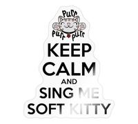 The Big Bang Theory Keep Calm Sing Soft Kitty Sticker Size S (10 x 10 cm)