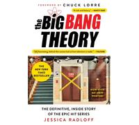 The Big Bang Theory : The Definitive, Inside Story of the Epic Hit Series