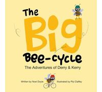 The Big Bee Cycle: The Adventures of Derry & Kerry: 1