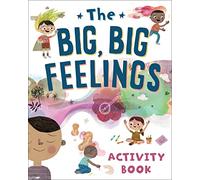 The Big, Big Feelings Activity Book