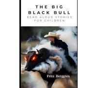 The Big Black Bull: Read Aloud Stories for Children