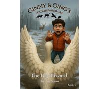 The Big Blizzard (Ginny & Gino's Wildlife Sanctuary)